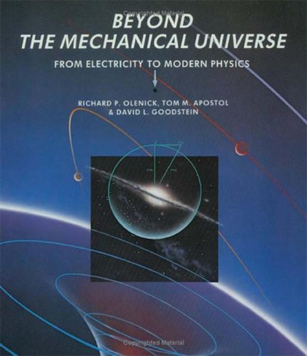 Beyond the Mechanical Universe: From Electricity to Modern Physics,Used