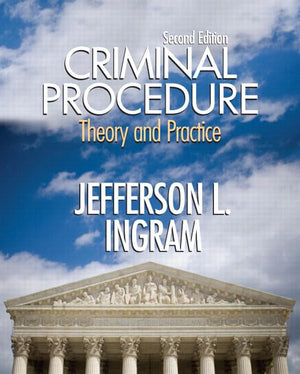 Criminal Procedure: Theory and Practice (2nd Edition),Used