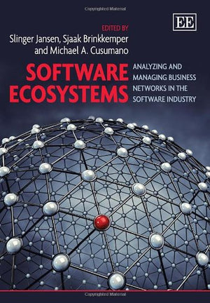 Software Ecosystems: Analyzing and Managing Business Networks in the Software Industry,Used