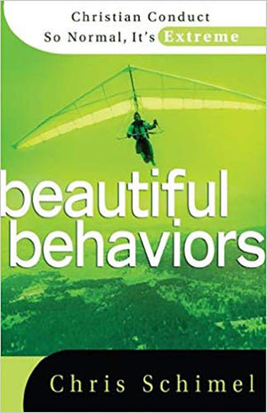 Beautiful Behaviors: Christian Conduct So Normal It's Extreme,Used