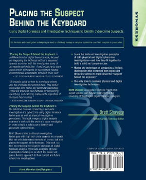 Placing the Suspect Behind the Keyboard: Using Digital Forensics and Investigative Techniques to Identify Cybercrime Suspects,Used