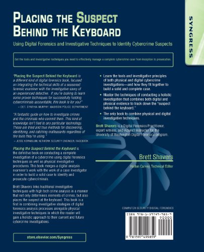 Placing the Suspect Behind the Keyboard: Using Digital Forensics and Investigative Techniques to Identify Cybercrime Suspects,Used