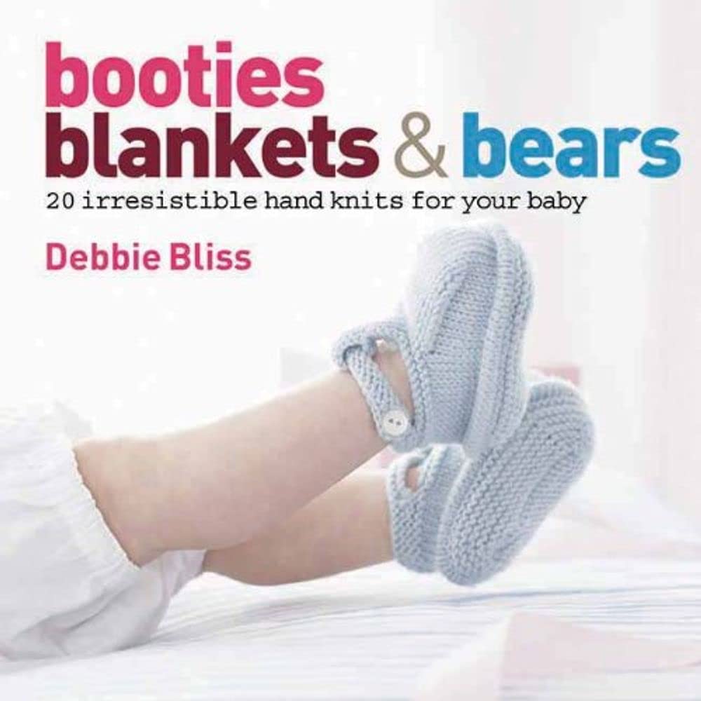 Booties, Blankets and Bears: 20 Irresistible Hand Knits for Your Baby,Used