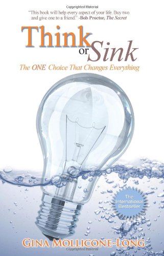 Think or Sink: The One Choice That Changes Everything,New