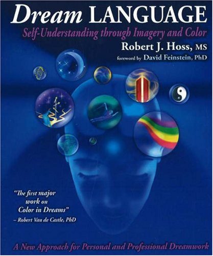 Dream Language: Selfunderstanding Through Imagery And Color,New