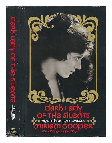 Dark Lady Of The Silents; My Life In Early Hollywood,,New