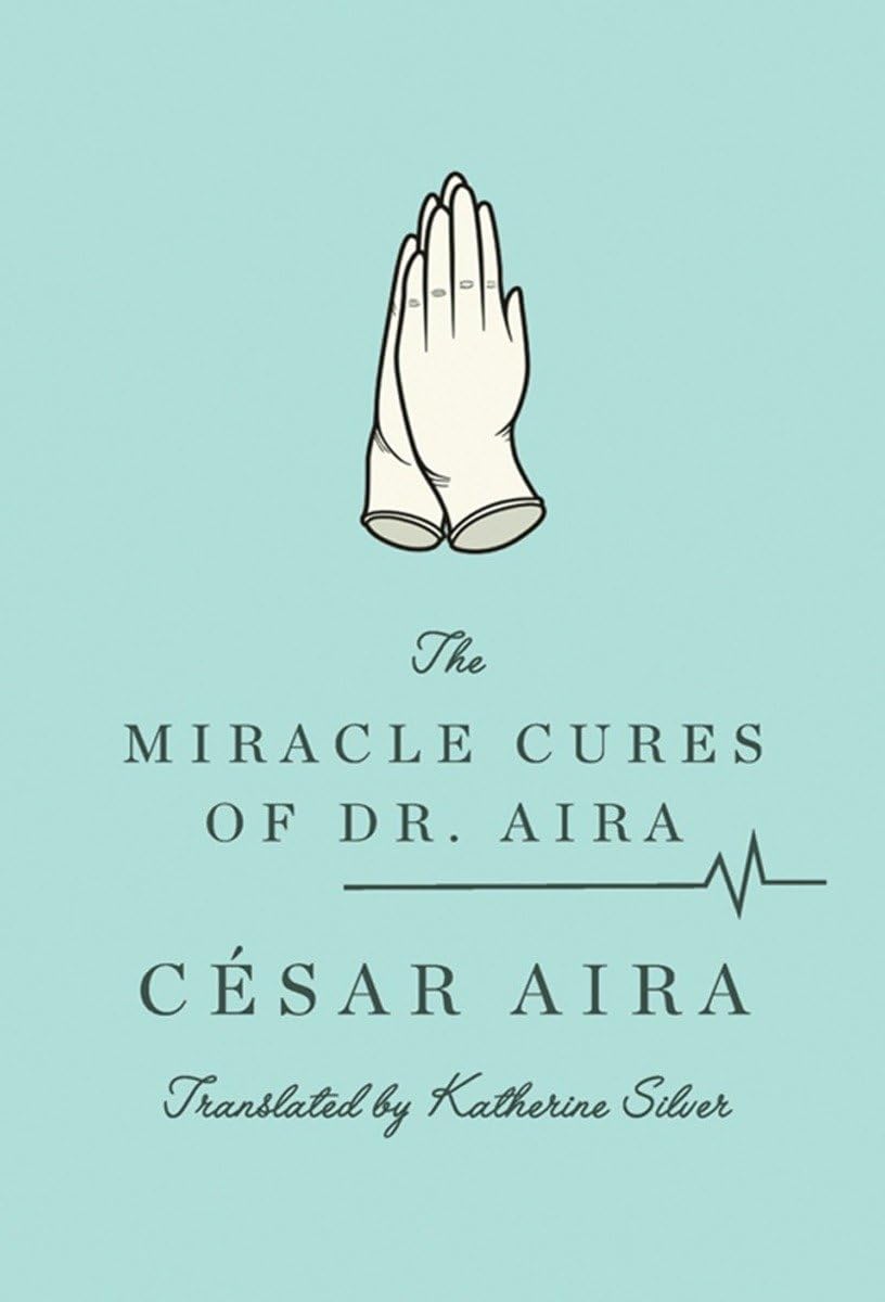 The Miracle Cures Of Dr. Aira-used
