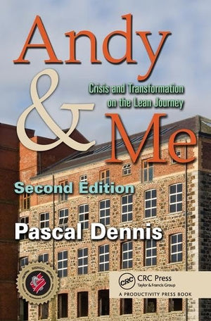 Andy & Me: Crisis & Transformation on the Lean Journey,New