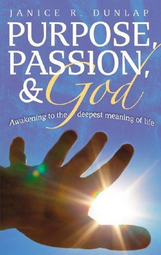 Purpose, Passion And God: Awakening To The Deepest Meaning Of Life,Used