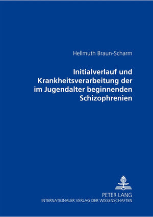 Initialverlauf und Krankheitsverarbeitung der im Jugendalter beginnenden Schizophrenien (German Edition),Used