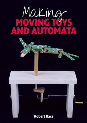 Making Moving Toys and Automata,Used