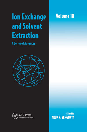 Ion Exchange and Solvent Extraction: A Series of Advances, Volume 18,Used