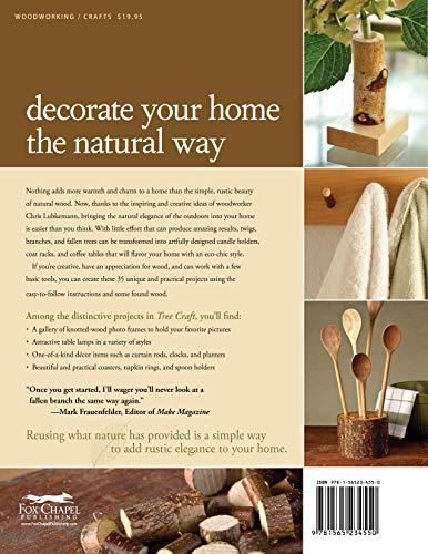 Tree Craft: 35 Rustic Wood Projects That Bring the Outdoors In (Fox Chapel Publishing) Elegant, OneofaKind Decor from Found W,Used