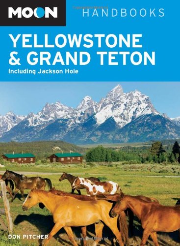 Moon Yellowstone and Grand Teton: Including Jackson Hole (Moon Handbooks),Used