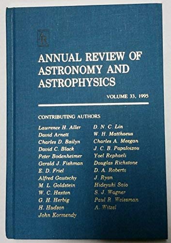 Annual Review of Astronomy and Astrophysics (1995 Vol. 33),Used