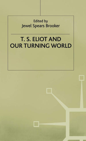 T.S. Eliot and our Turning World,Used