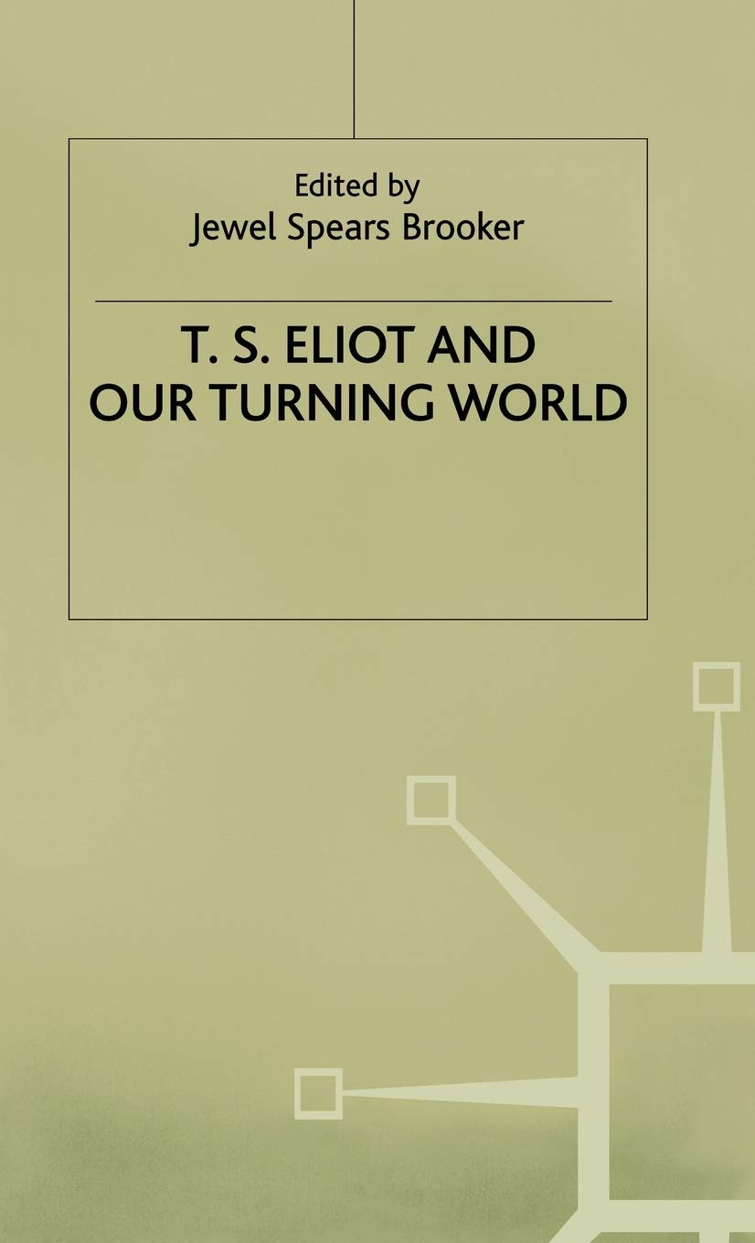T.S. Eliot and our Turning World,Used