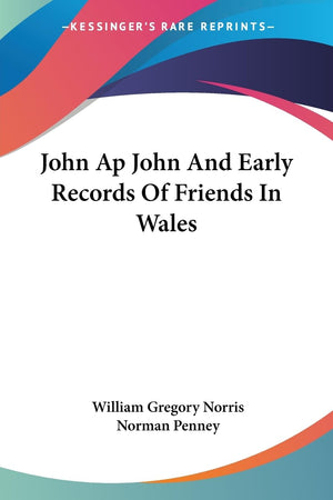 John Ap John And Early Records Of Friends In Wales,Used