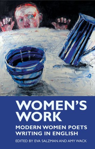 Women's Work: Modern Women Poets Writing in English,Used