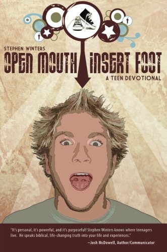 Open Mouth, Insert Foot: A Teen Devotional,Used