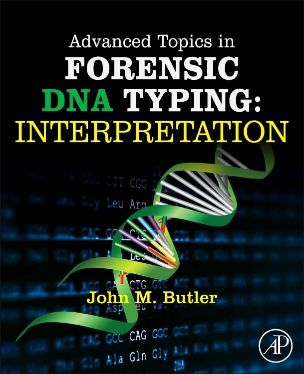 Advanced Topics in Forensic DNA Typing: Interpretation,Used