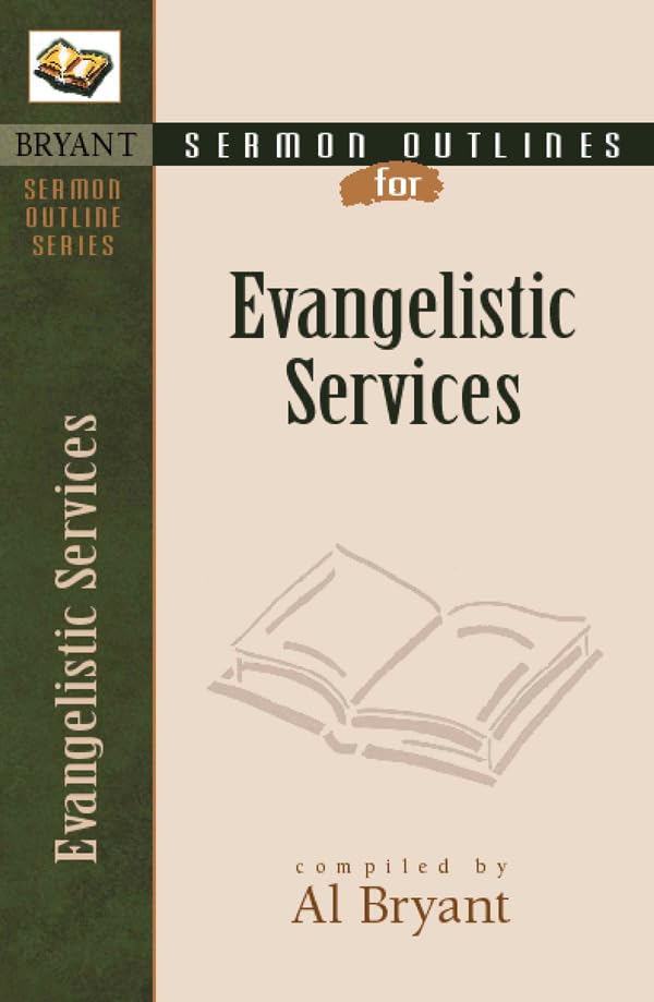 Sermon Outlines For Evangelistic Services (Bryant Sermon Outline),Used