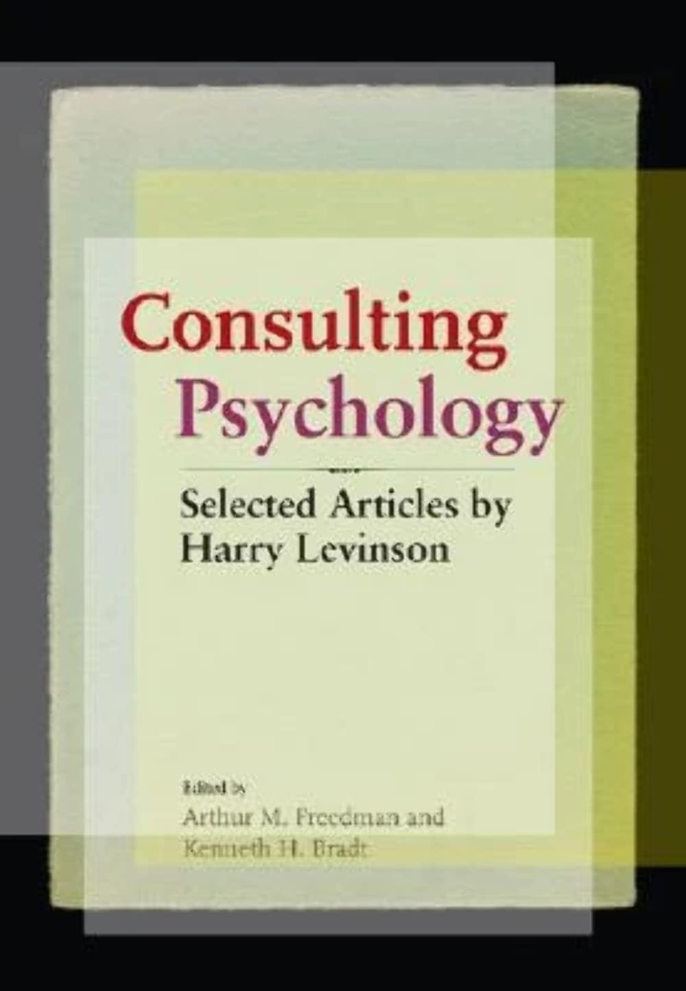 Consulting Psychology: Selected Articles,Used