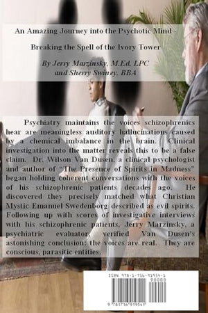 An Amazing Journey Into the Psychotic Mind  Breaking the Spell of the Ivory Tower,New