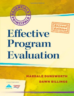 Effective Program Evaluation (2nd Edition) (Essentials of Principals),Used