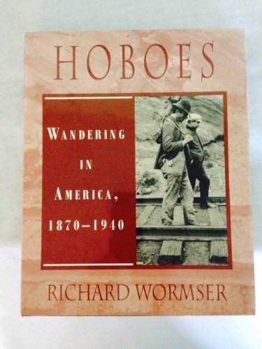 Hoboes: Wandering in America, 18701940,Used