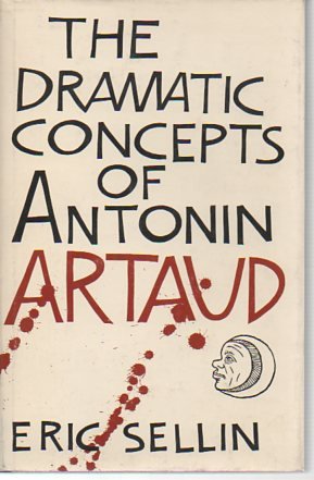 The Dramatic Concepts of Antonin Artaud (Literary Criticism),Used