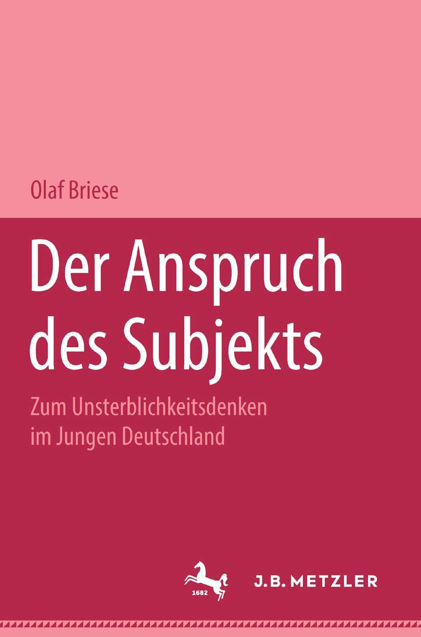 Der Anspruch Des Subjekts: Zum Unsterblichkeitsdenken Im Jungen Deutschland. M&P Schriftenreihe (German Edition),Used