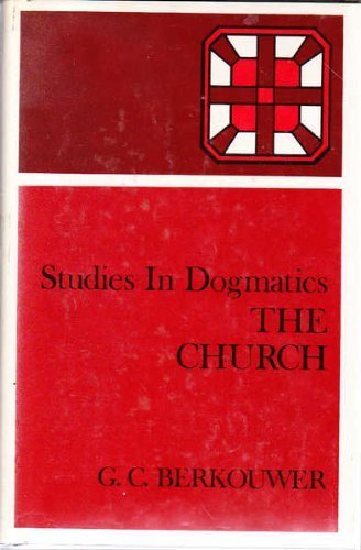 The church (His Studies in dogmatics),Used
