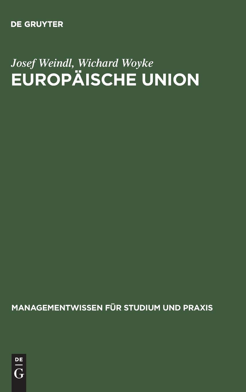 Europische Union: Institutionelles System, Binnenmarkt Sowie Wirtschafts Und Whrungsunion Auf Der Grundlage Des Maastrichter Ve,Used