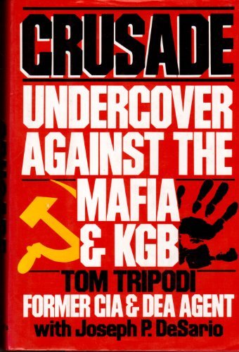 Crusade: Undercover Against The Mafia And Kgb,New