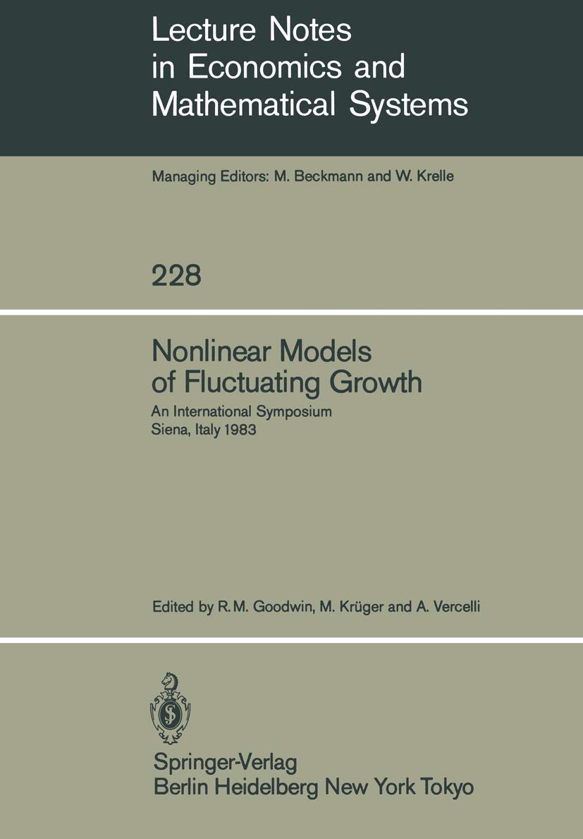 Nonlinear Models Of Fluctuating Growth: An International Symposium Siena, Italy, March 2427, 1983 (Lecture Notes In Economics A,Used