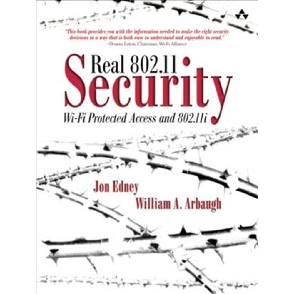 Real 802.11 Security: Wifi Protected Access And 802.11I