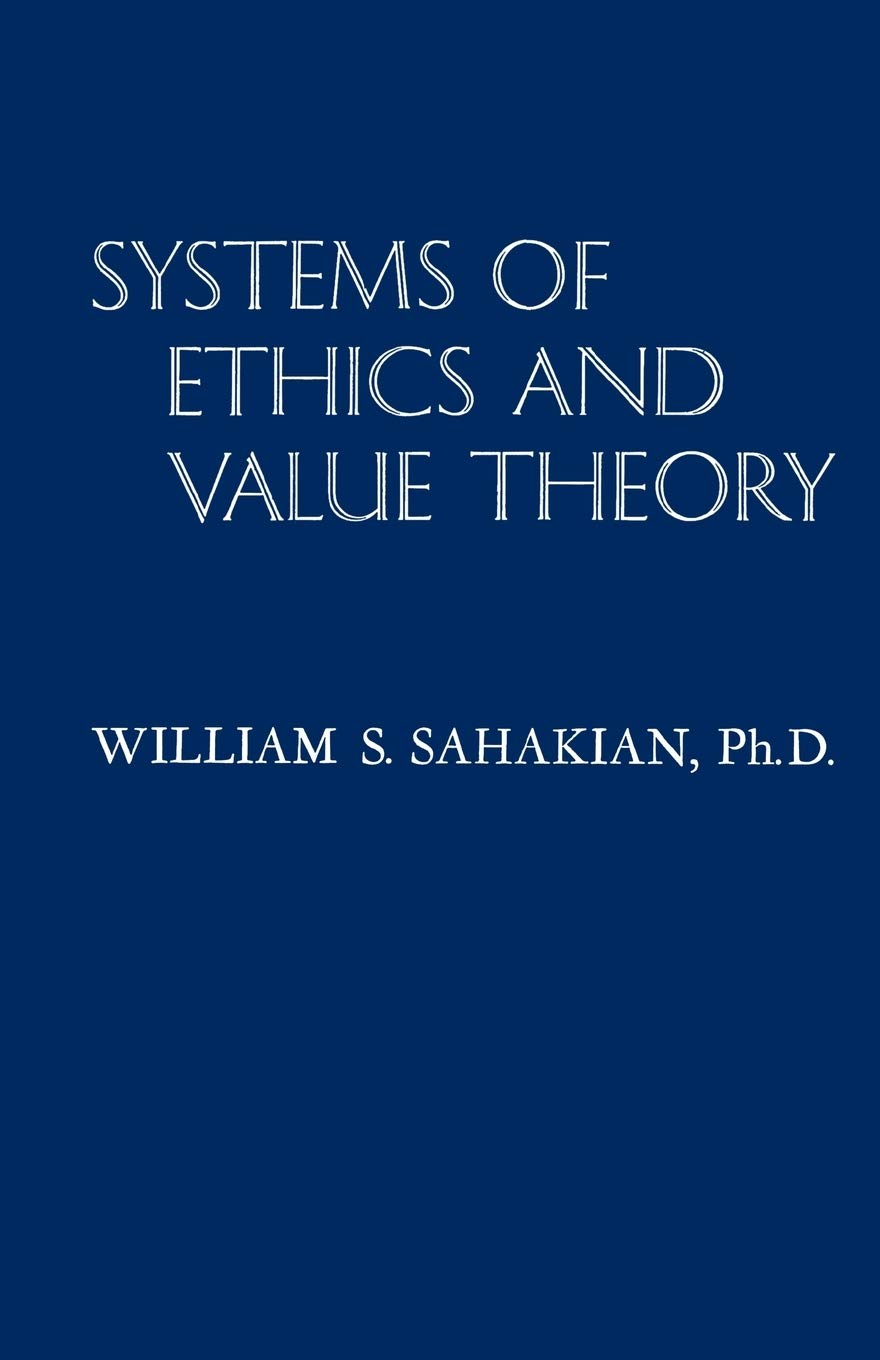 Systems Of Ethics And Value Theory,New
