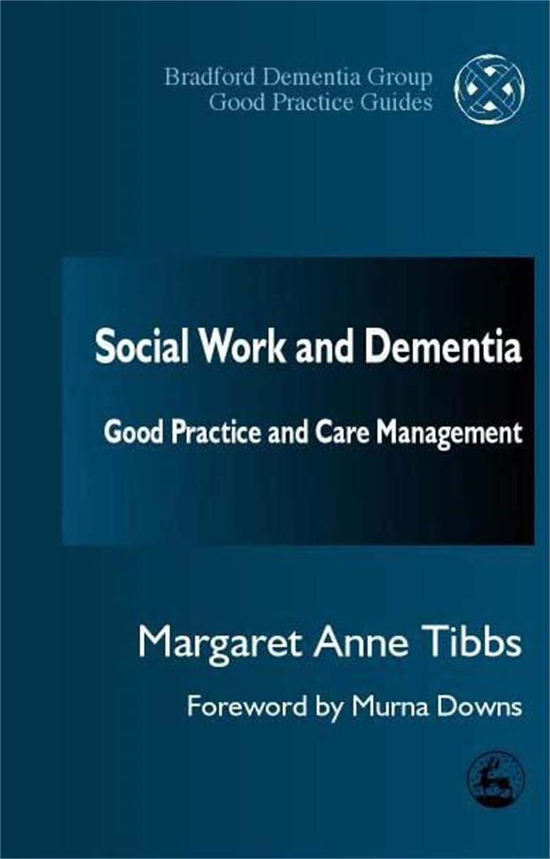 Social Work and Dementia: Good Practice and Care Management (University of Bradford Dementia Good Practice Guides),Used
