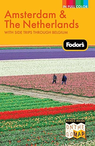 Fodor's Amsterdam & the Netherlands: with Side Trips Through Belgium (Fullcolor Travel Guide),Used