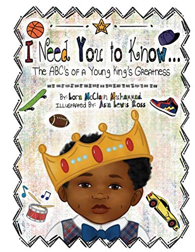 I Need You to Know...: The ABC's of a Young King's Greatness,Used