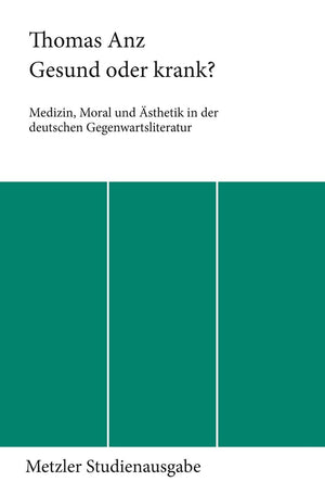 Gesund Oder Krank?: Medizin, Moral Und Sthetik In Der Deutschen Gegenwartsliteratur (German Edition),Used