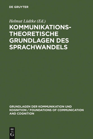 Kommunikationstheoretische Grundlagen Des Sprachwandels (Grundlagen der Kommunikation und Kognition / Foundations of Communicati,Used