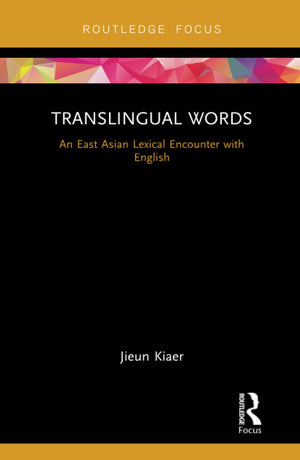 Translingual Words (Routledge Studies In East Asian Translation),Used