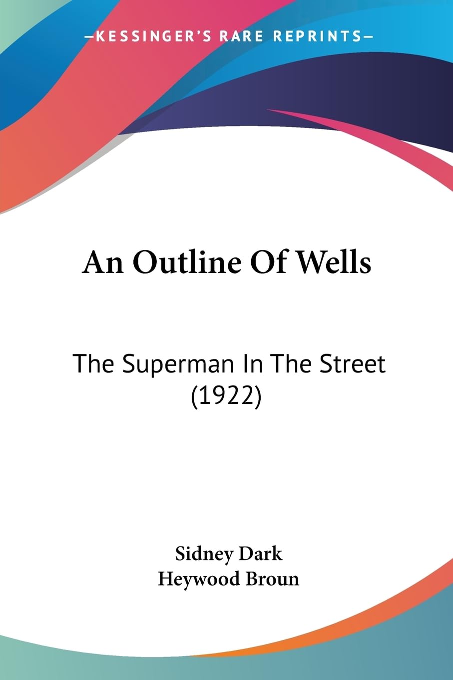 An Outline Of Wells: The Superman In The Street (1922),New