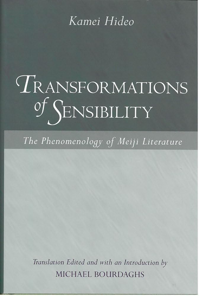 Transformations of Sensibility: The Phenomenology of Meiji Literature (Michigan Monograph Series in Japanese Studies),Used