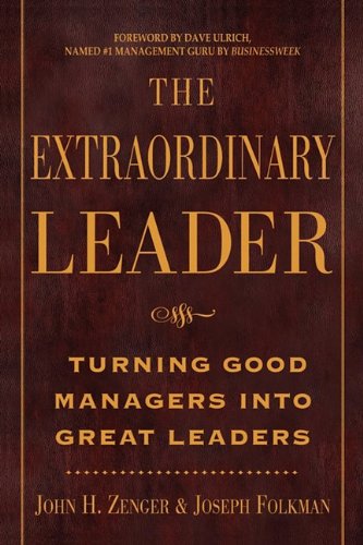 Extraordinary Leader: Turning Good Managers Into Great Leaders-used