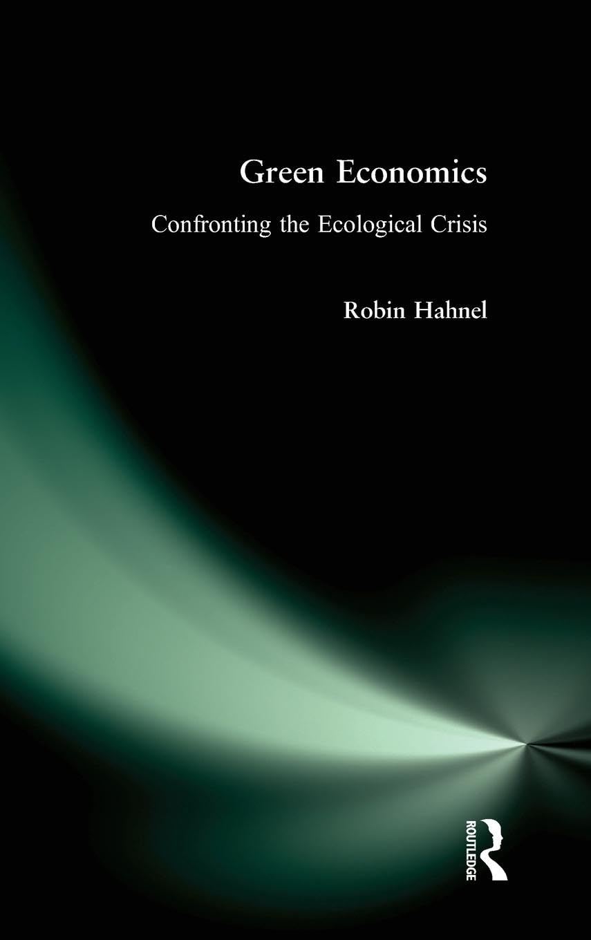 Green Economics: Confronting the Ecological Crisis,Used