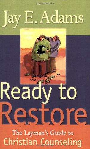 Ready to Restore: The Laymans Guide to Christian Counseling,Used