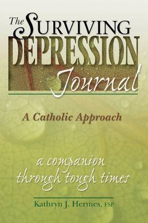 Surviving Depression Journal: A Catholic Approach,Used